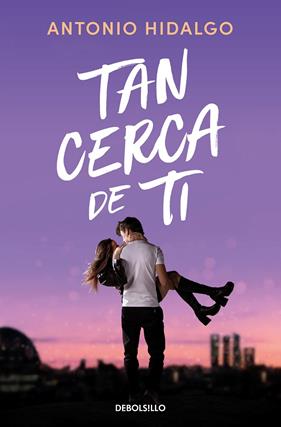 TAN CERCA DE TI  | 9788466372183 | HIDALGO, ANTONIO
