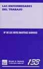 ENFERMEDADES DEL TRABAJO, LAS | 9788484425472 | MARTINEZ BARROSO, MARIA DE LOS REYES