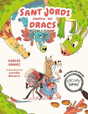 ESCAPE BOOK : SANT JORDI CONTRA ELS DRACS | 9788448863913 | BALAÑÁ, CARLES ; NAVARRO, LOURDES