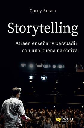 STORYTELLING : ATRAER, ENSEÑAR Y PERSUADIR CON UNA NUEVA NARRATIVA | 9788419212122 | ROSEN, COREY