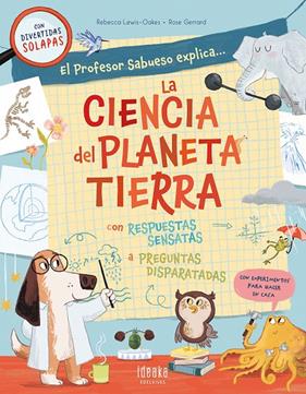PROFESOR SABUESO EXPLICA... : LA CIENCIA DEL PLANETA TIERRA | 9788414067208 | LEWIS-OAKES, REBECCA ; GERRARD, ROSE