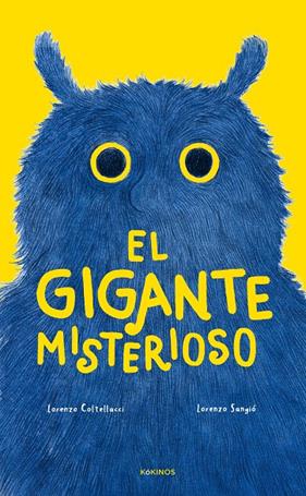 GIGANTE MISTERIOSO, EL | 9788419475930 | COLTELLACCI, LORENZO ; SANGIÓ, LORENZO