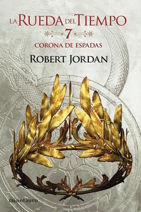 RUEDA DEL TIEMPO 7 : LA CORNONA DE ESPADAS | 9788445007068 | JORDAN, ROBERT