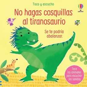 NO HAGAS COSQUILLAS AL TIRANOSAURIO | 9781801316033 | TAPLIN, SAM ; LARRANAGA, ANA MARTIN
