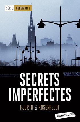 SECRETS IMPERFECTES (BERGMAN 1) | 9788417031060 | HJORTH, MICHAEL ; ROSENFELDT, HANS