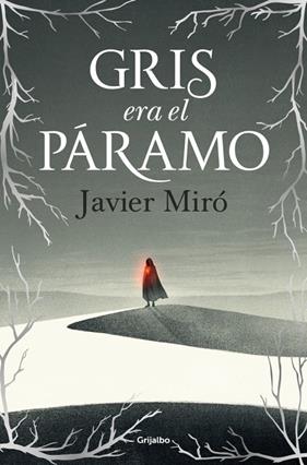 GRIS ERA EL PÁRAMO | 9788425369551 | MIRÓ, JAVIER