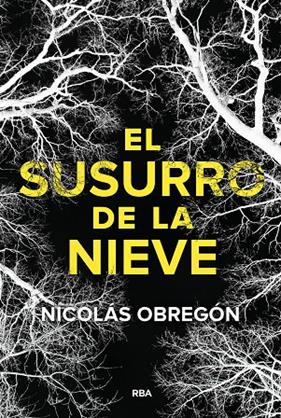 SUSURRO DE LA NIEVE, EL | 9788411329705 | OBREGÓN, NICOLÁS