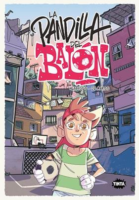 PANDILLA DEL BALÓN, LA | 9788491427483 | NEBBIOSO, ENRICO ; MARCO, LORIS DE