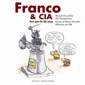FRANCO & CIA : ARA QUE FA 30 ANYS | 9788483303559 | GASULLA, ALBERT ; FER