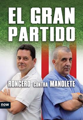 GRAN PARTIDO, EL ; RONCERO CONTRA MANOLETE | 9788493786908 | ESTEBAN, MANUEL ; GOMEZ-DIAZ RONCERO, TOMAS
