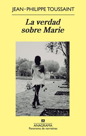 VERDAD SOBRE MARIE, LA | 9788433978417 | TOUSSAINT, JEAN-PHILIPPE
