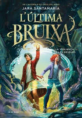 ÚLTIMA BRUIXA 2 : LA VENJANÇA DE LES MEIGUES | 9788419522191 | SANTAMARÍA, JARA