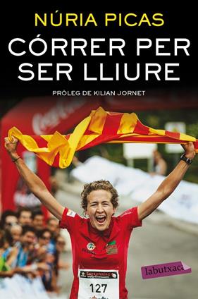 CORRER PER SER LLIURE | 9788416600526 | PICAS, NURIA