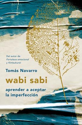 WABI SABI : APRENDER A ACEPTAR LA IMPERFECCION | 9788408194576 | NAVARRO, TOMAS