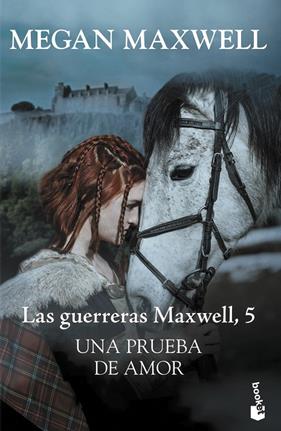 UNA PRUEBA DE AMOR GUERRERAS MAXWELL, 5 | 9788408238041 | MAXWELL, MEGAN