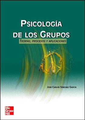 PSICOLOGIA DE GRUPOS : TEORIA, PROCESOS APLICACIONES | 9788448136581 | SANCHEZ, JOSE