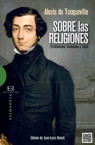 SOBRE LAS RELIGIONES | 9788499201689 | TOCQUEVILLE, ALEXIS DE