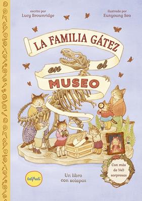 FAMILIA GÁTEZ EN EL MUSEO, LA | 9788412906318 | BROWNRIDGE, LUCY