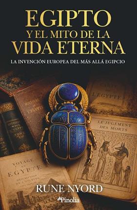 EGIPTO Y EL MITO DE LA VIDA ETERNA | 9791388075391 | RUNE NYORD
