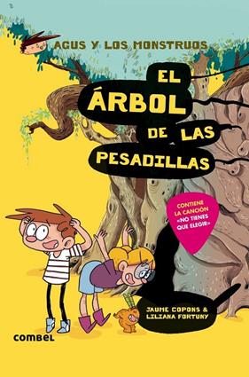 AGUS Y LOS MONSTRUOS 11 : ARBOL DE LAS PESADILLAS, EL | 9788491013037 | COPONS, JAUME ; FORTUNY, LILIANA