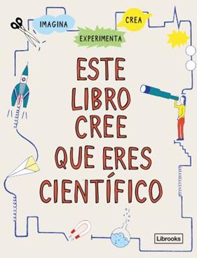 ESTE LIBRO CREE QUE ERES CIENTÍFICO | 9788412460711 | RUSELL, HARRIET