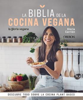 BIBLIA DE LA COCINA VEGANA, LA | 9788441546615 | CARRIÓN MOÑIZ, GLORIA