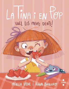 TINA I EN POP 2 : VULL LES MEVES DENTS! | 9788466150101 | VIDAL SAENZ, MIREIA ; BAQUERO FONT, ANNA