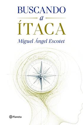 BUSCANDO A ÍTACA | 9788408322283 | ESCOTET, MIGUEL ÁNGEL
