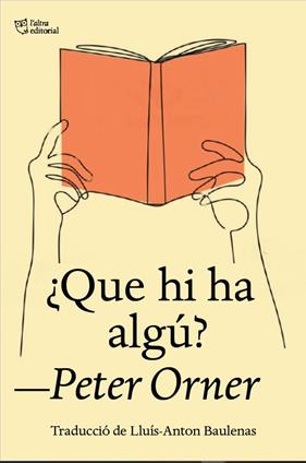 QUE HI HA ALGÚ? | 9788412722727 | ORNER, PETER
