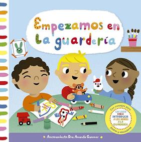 EMPEZAMOS EN LA GUARDERÍA | 9788491457206 | GUMMER, AMANDA ; COCKLICO, MARION