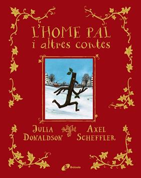 HOME PAL I ALTRES CONTES, L' | 9788413491578 | DONALDSON, JULIA ; SCHEFFLER, AXEL