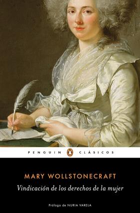 VINDICACION DE LOS DERECHOS DE LA MUJER | 9788491054634 | WOLLSTONECRAFT, MARY