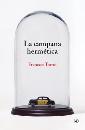 CAMPANA HERMÉTICA, LA (CASTELLANO) | 9788418800344 | TORRES, FRANCESC