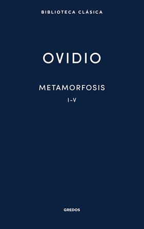 METAMORFOSIS I-V | 9788424939106 | OVIDIO