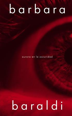 AURORA EN LA OSCURIDAD | 9788419154415 | BARALDI, BARBARA