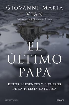 ÚLTIMO PAPA, EL | 9788423438914 | VIAN, GIOVANNI MARIA