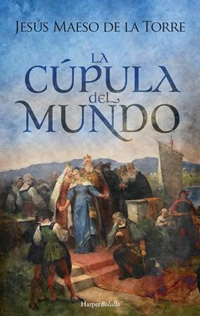 CÚPULA DEL MUNDO, LA | 9788418623783 | MAESO DE LA TORRE, JESÚS