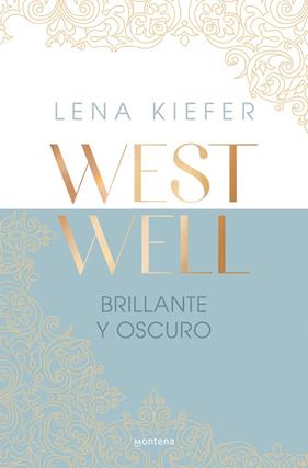 WEST WELL 2 : BRILLANTE Y OSCURO | 9788419746900 | KIEFER, LENA