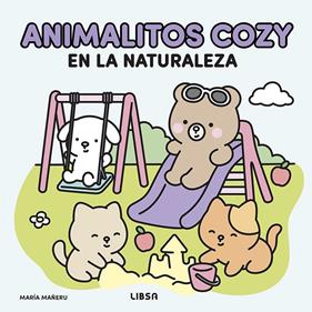 ANIMALITOS COZY EN LA NATURALEZA | 9788466246071 | MAÑERU CÁMARA, MARÍA