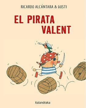 PIRATA VALENT, EL | 9788416804658 | ALCANTARA, RICARDO ; GUSTI