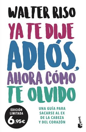 YA TE DIJE ADIOS, AHORA COMO TE OLVIDO | 9788408237501 | RISO, WALTER