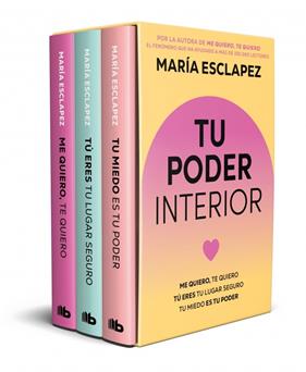 PACK : TU MIEDO ES TU PODER ; TÚ ERES TU LUGAR SEGURO ; ME QUIERO, TE QUIERO | 9791387871789 | ESCLAPEZ, MARÍA