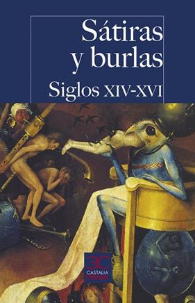 SÁTIRAS Y BURLAS (SIGLOS XIV-XVI) | 9788497409421