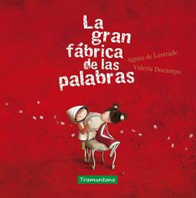 GRAN FÁBRICA DE LAS PALABRAS, LA (MINI) | 9788417303884 | LESTRADE, AGNÈS DE : DOCAMPO, VALERIA