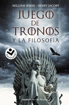 JUEGO DE TRONOS Y LA FILOSOFÍA | 9788418850011 | IRWIN, WILLIAM ; JACOBY, HENRY