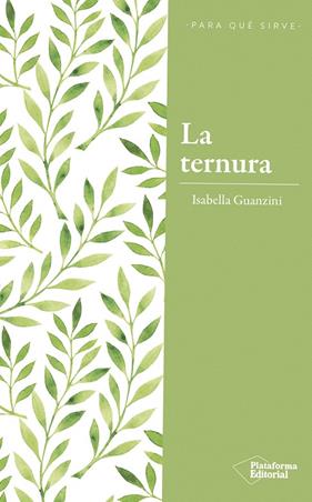 TERNURA, LA | 9788417376222 | GUANZINI, ISABELLA