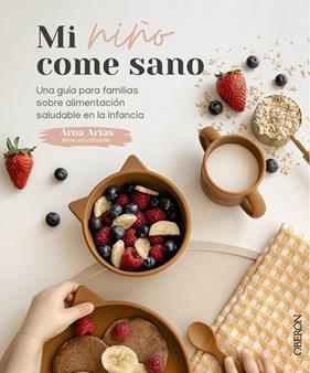 MI NIÑO COME SANO | 9788441544604 | ARIAS, AROA