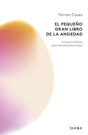 PEQUEÑO GRAN LIBRO DE LA ANSIEDAD, EL | 9788411192798 | CASES, FERRAN