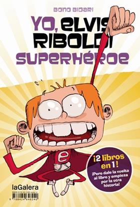 YO, ELVIS RIBOLDI, SUPERHÉROE / YO, ELVIS RIBOLDI: | 9788424647889 | BIDARI, BONO