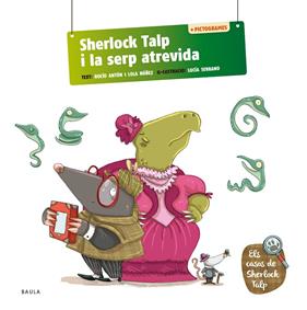 SHERLOCK TALP I LA SERP ATREVIDA | 9788447954582 | ANTÓN BLANCO, ROCÍO ; NÚÑEZ MADRID, DOLORES